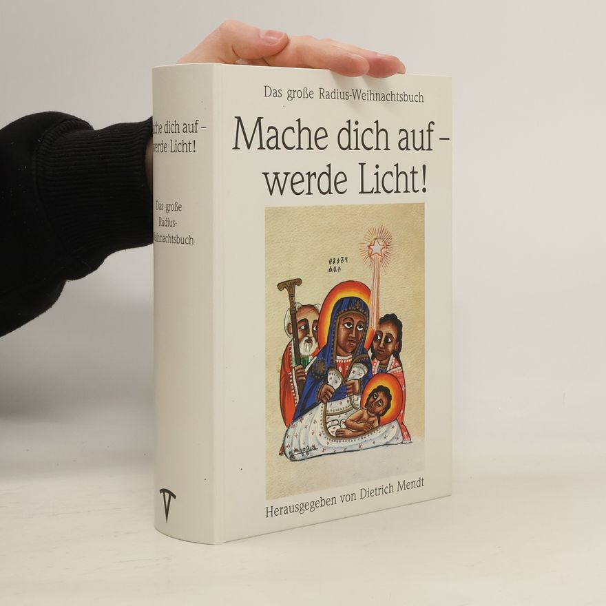 Dietrich Mendt Mache dich auf - werde Licht!