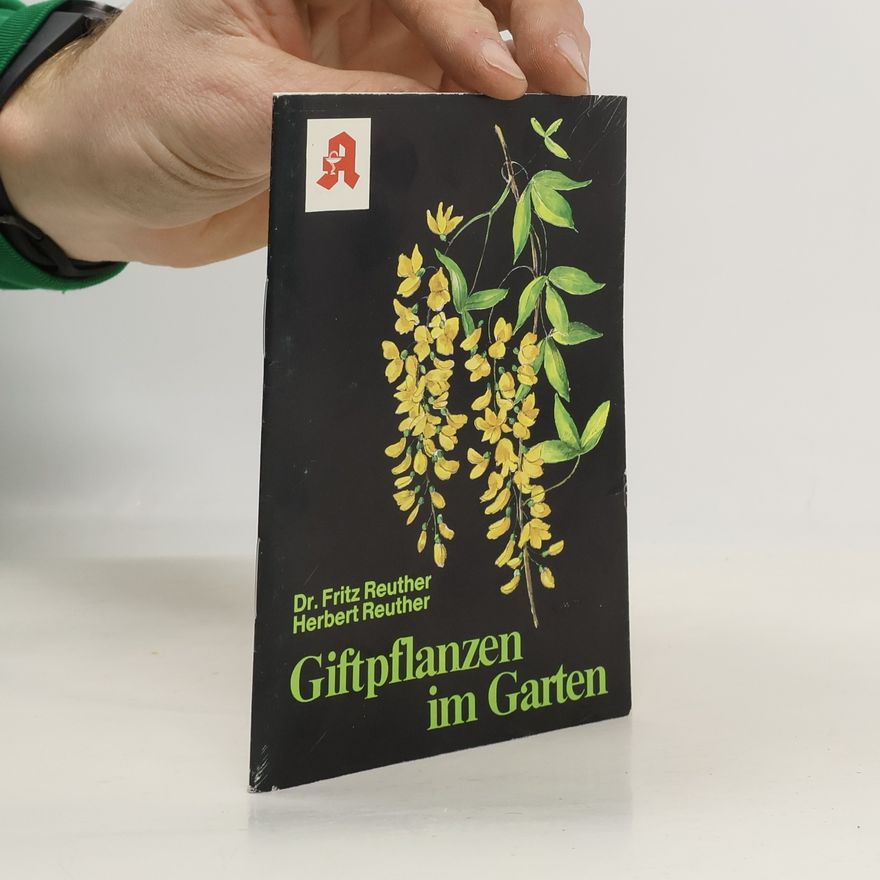 Herbert Reuther Giftpflanzen im Garten