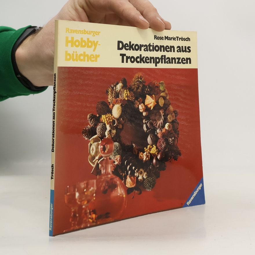 Barbara Schulten Dekorationen aus Trockenpflanzen