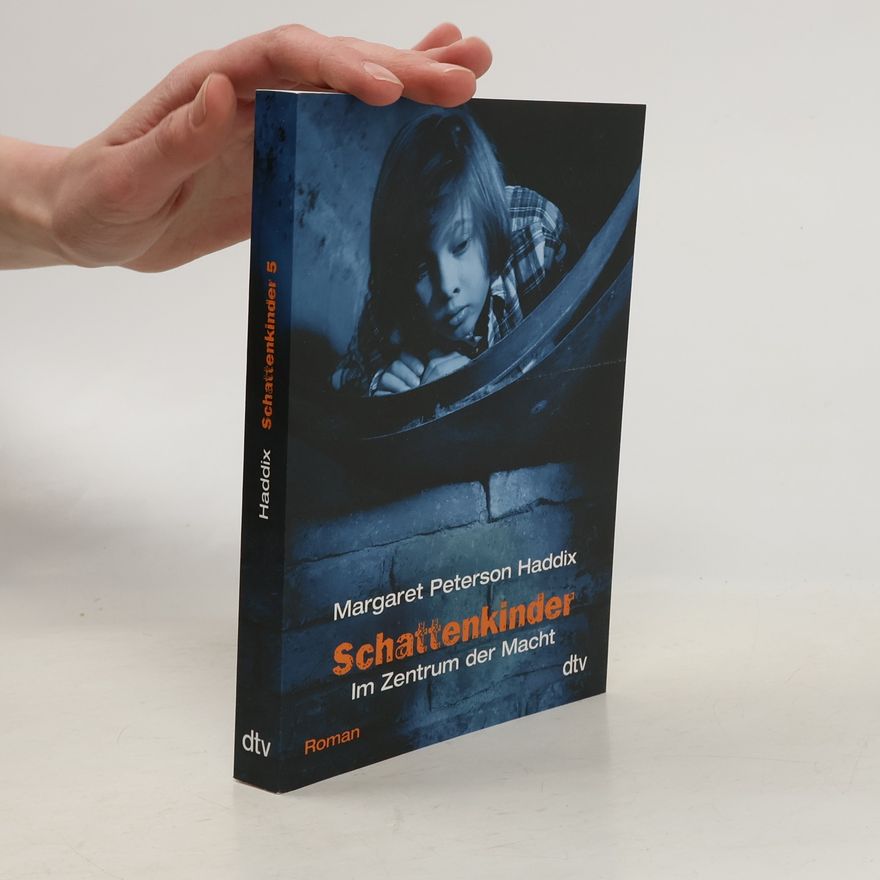 Margaret Peterson Haddix Schattenkinder 5. Im Zentrum der Macht