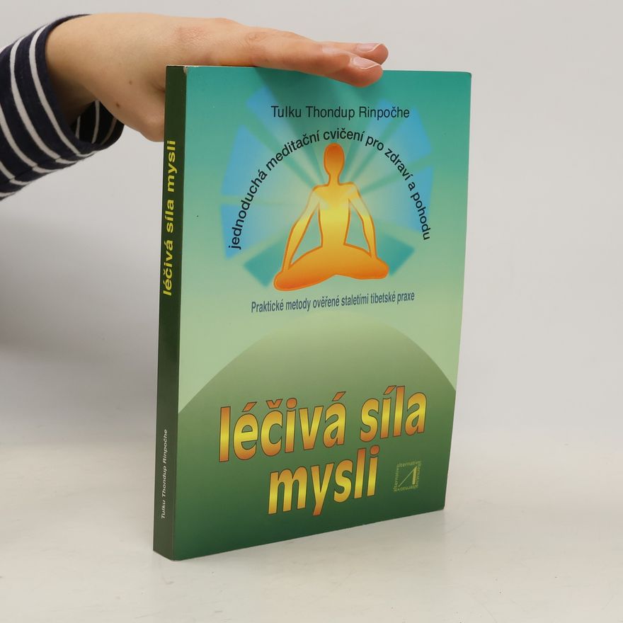 Tulku Thondup Léčivá síla mysli