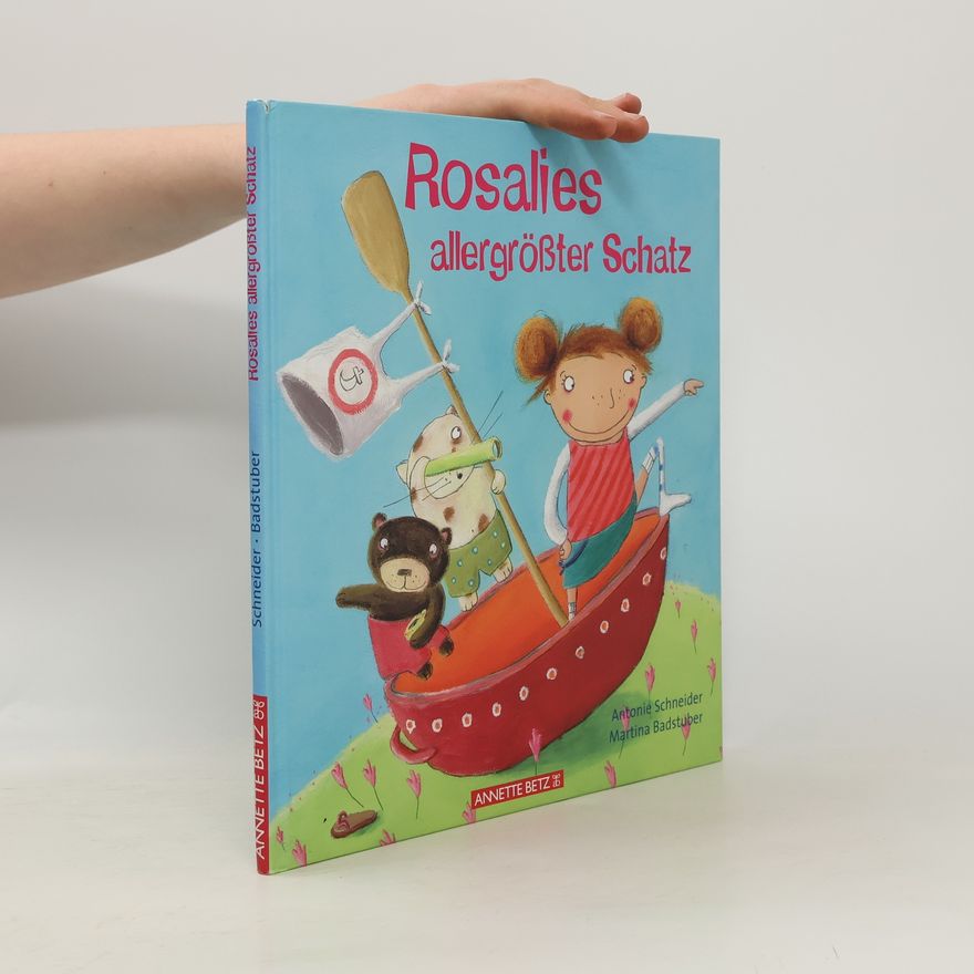 Antonie Schneider Rosalies allergrößter Schatz