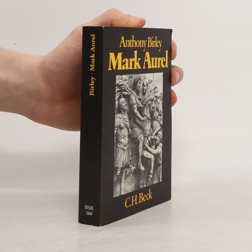 Anthony Birley Mark Aurel
