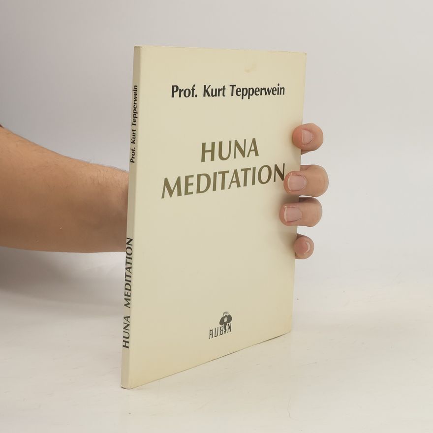 Kurt Tepperwein Huna Meditation