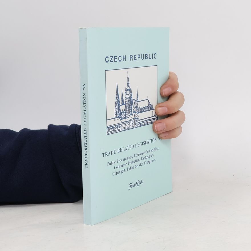 Autorenkollektiv Czech Republic: Trade-Related Legislation ’96