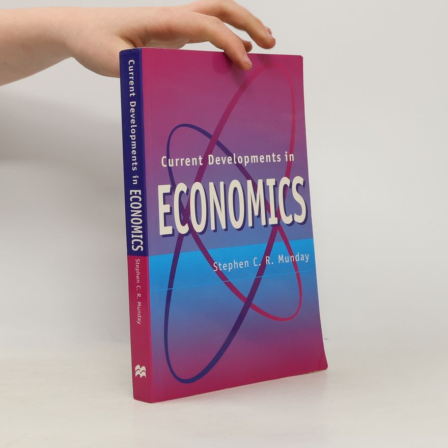 Stephen C. R. Munday Current Developments in Economics
