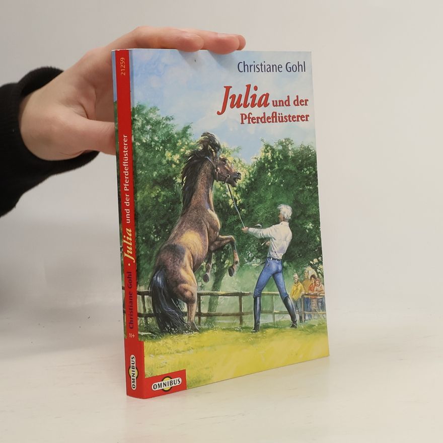 Christiane Gohl Julia und der Pferdeflüsterer