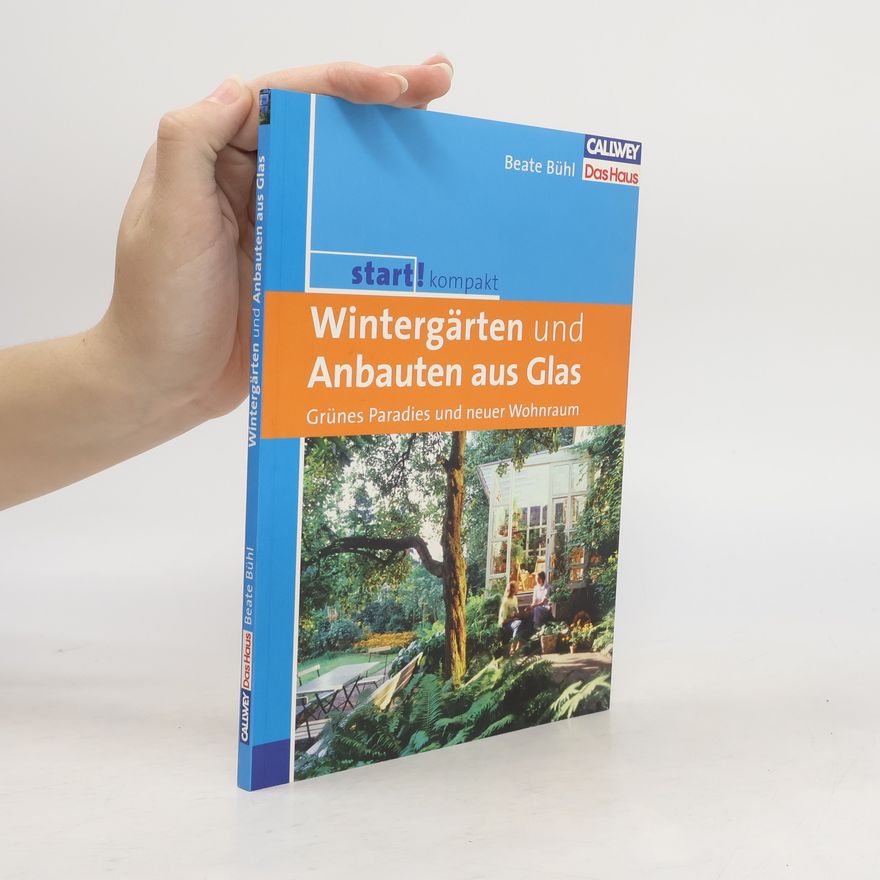 Beate Bühl Wintergärten und Anbauten aus Glas