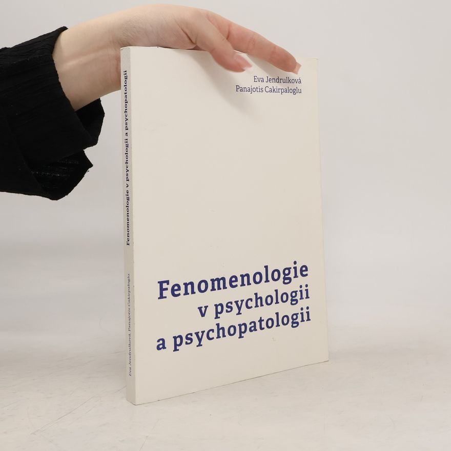Eva Jendrulková Fenomenologie v psychologii a psychopatologii
