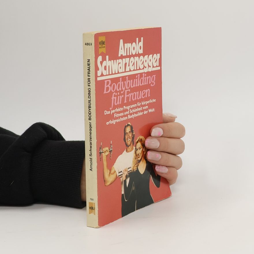 Arnold Schwarzenegger Bodybuilding für Frauen
