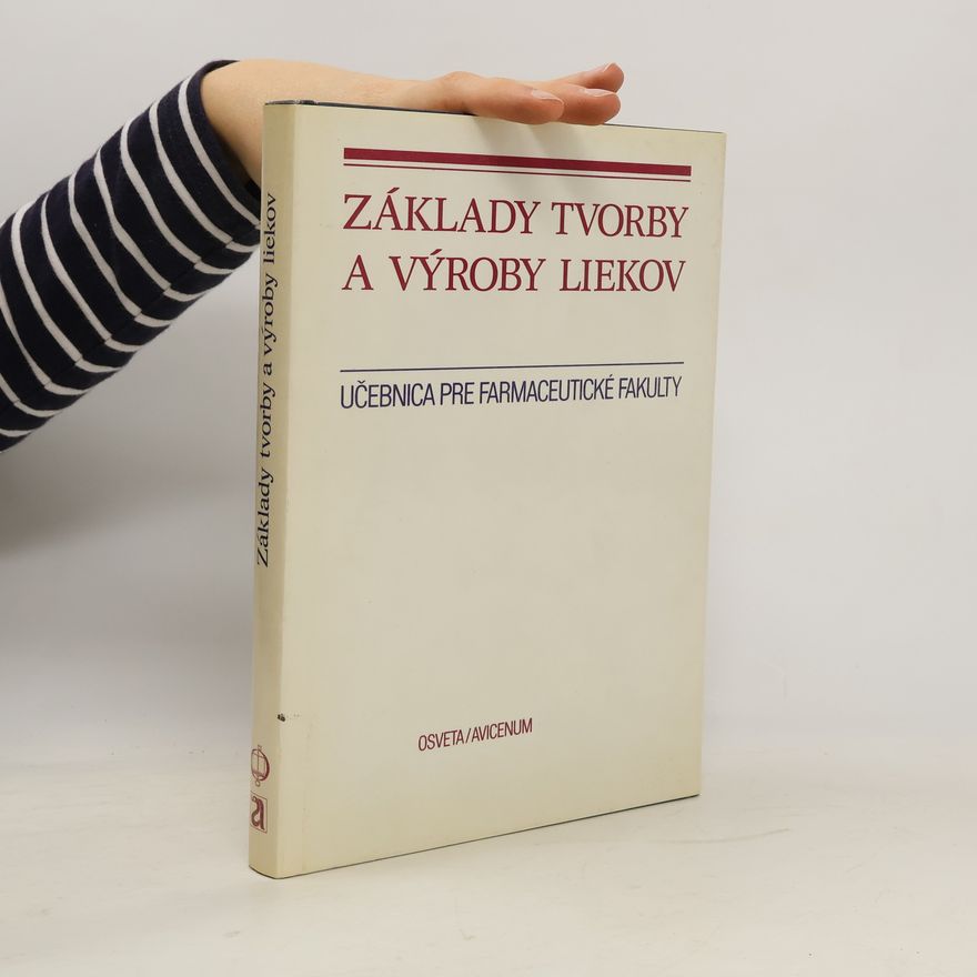 Milan Chalabala Základy tvorby a výroby liekov: učebnica pre farmaceutické fakulty