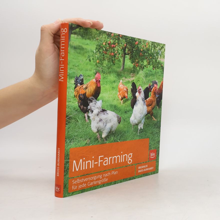 Brunhilde Bross Burkhardt Mini-Farming