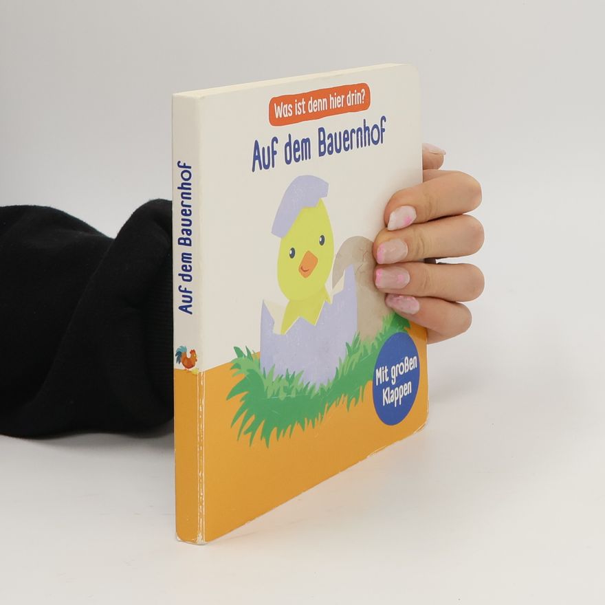 Various authors Was ist den hier drin? Auf dem Bauernhof - Mit großen Klappen