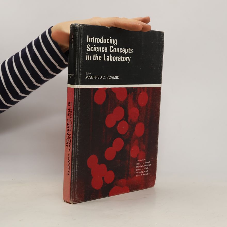 Manfred C. Schmidt Introducing Science Concepts in the Laboratory