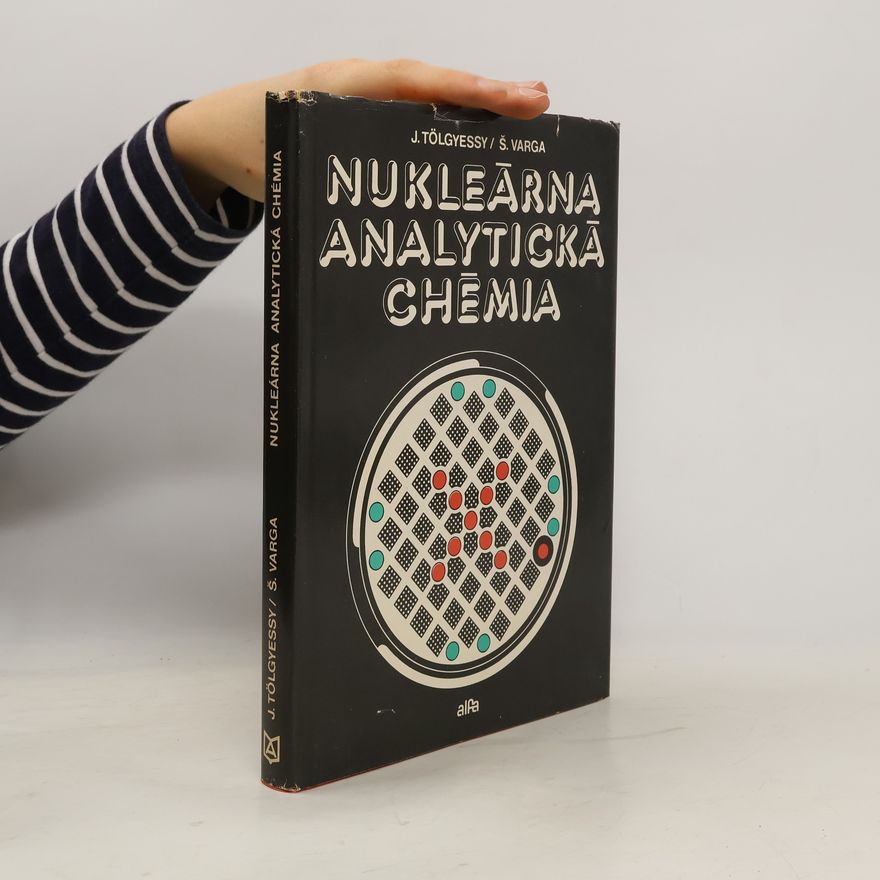 Juraj Tölgyessy Nukleárna analytická chémia