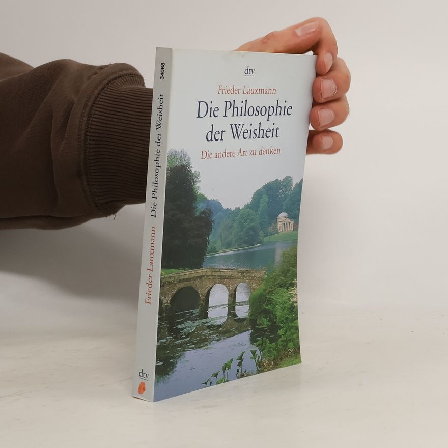 Frieder Lauxmann Die Philosophie der Weisheit