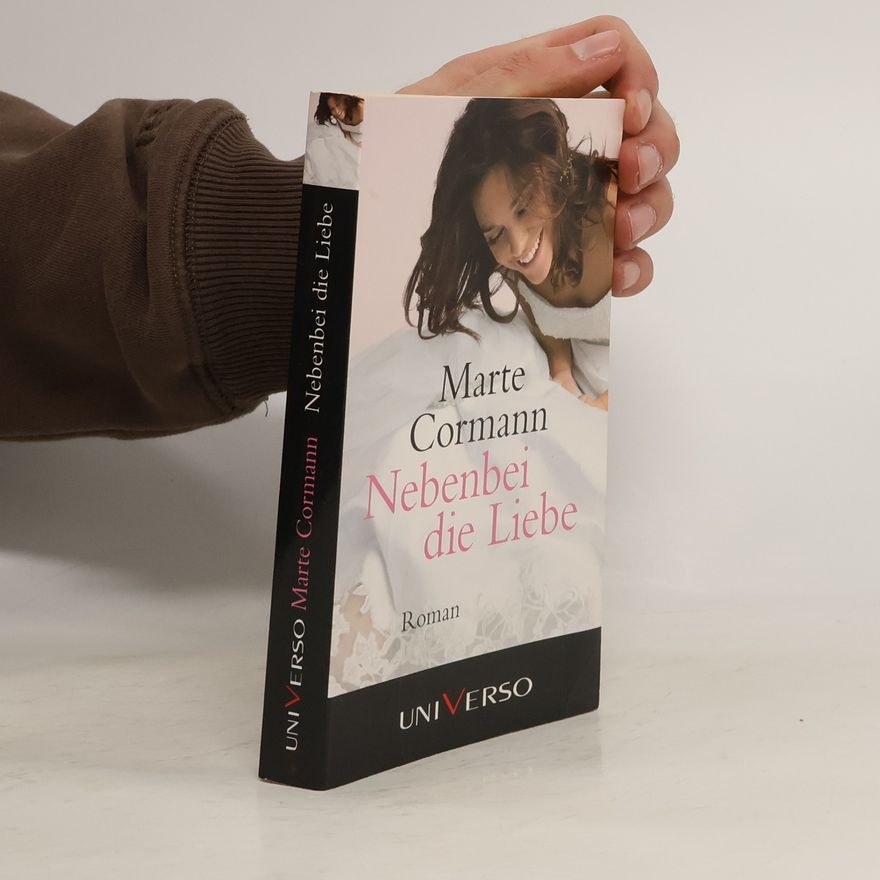 Marte Cormann Nebenbei die Liebe
