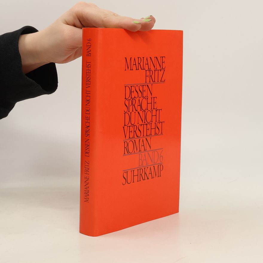 Marianne Fritz Dessen Sprache du nicht verstehst