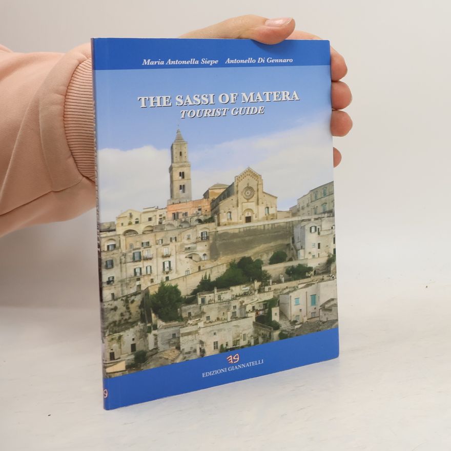 Antonello Di Gennaro The Sassi of Matera. Tourist Guide