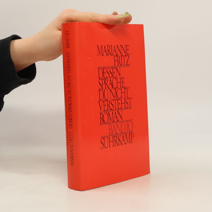 Marianne Fritz Dessen Sprache du nicht verstehst: Band 10
