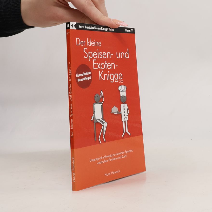 Horst Hanisch Der kleine Speisen- und Exoten-Knigge 2100