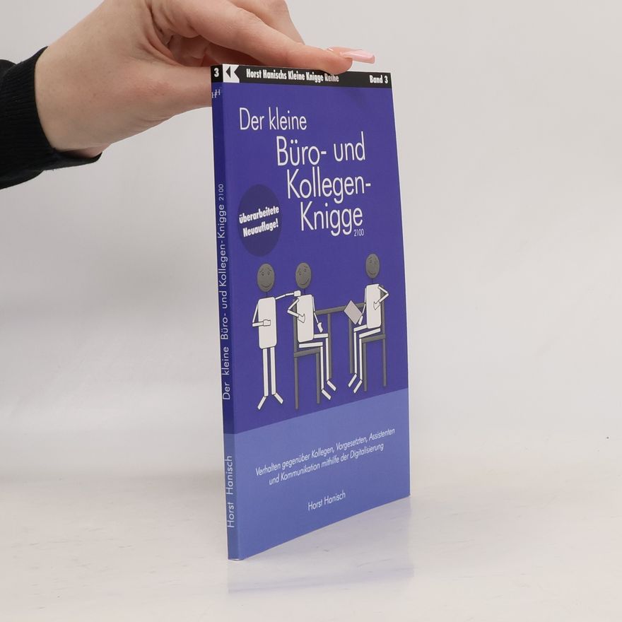 Horst Hanisch Der kleine Büro- und Kollegen-Knigge 2100