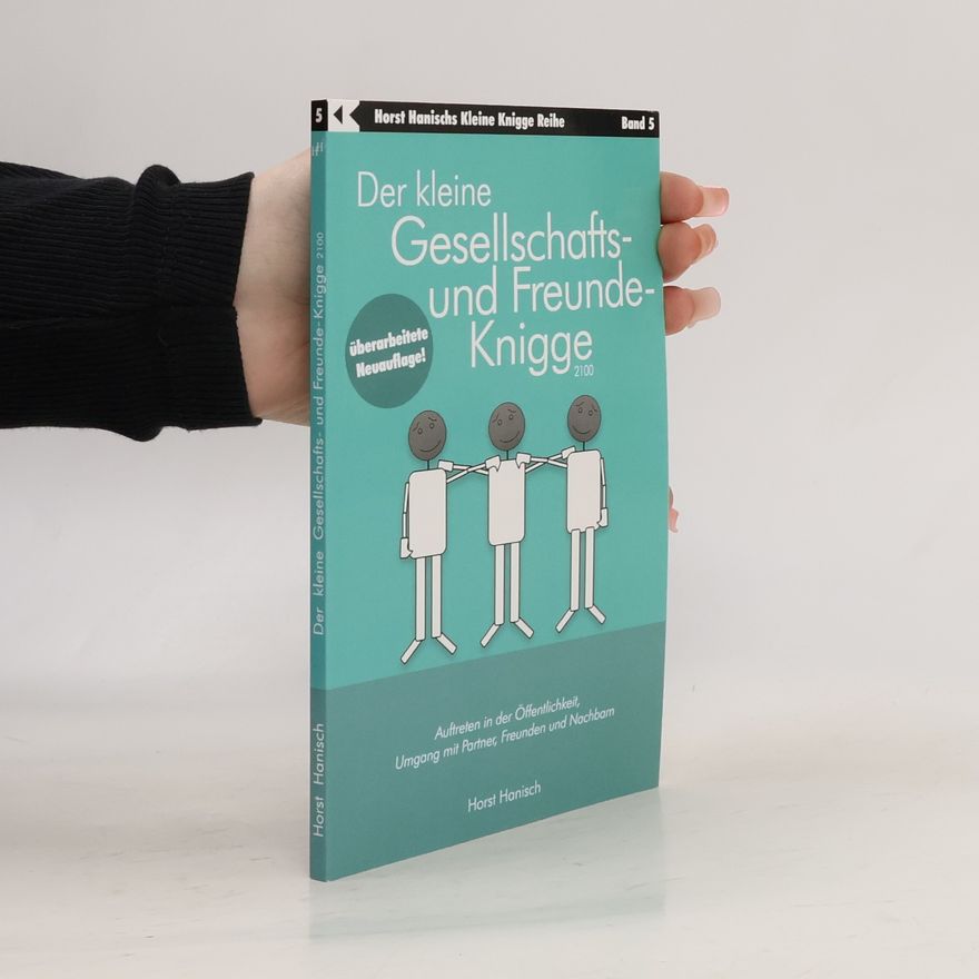 Horst Hanisch Der kleine Gesellschafts- und Freunde-Knigge 2100