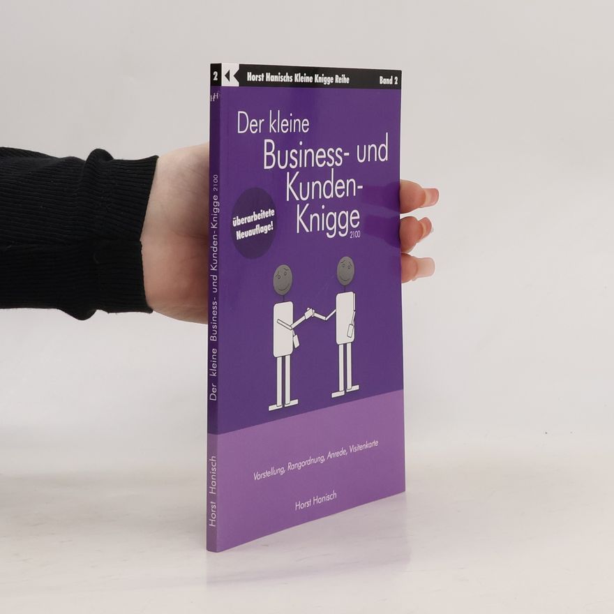 Horst Hanisch Der kleine Business- und Kunden-Knigge 2100