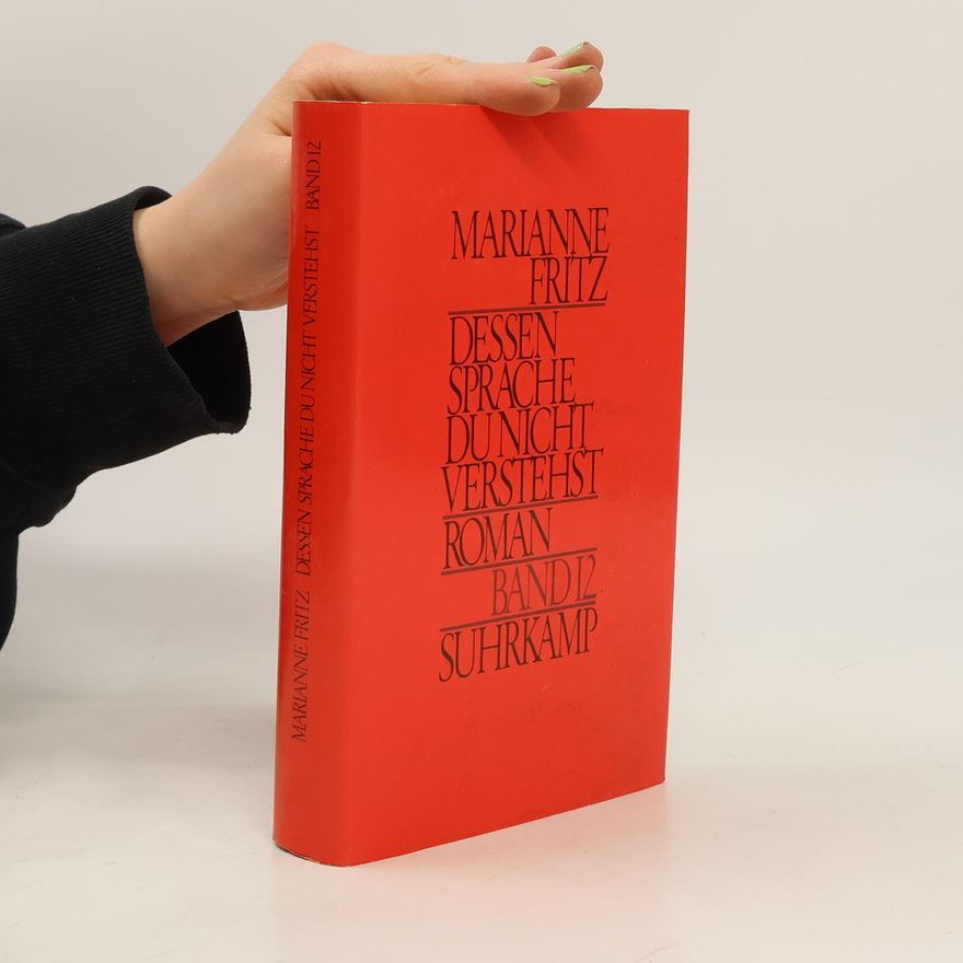Marianne Fritz Dessen Sprache du nicht verstehst. Band 12