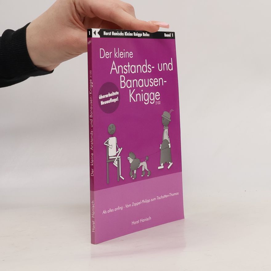 Horst Hanisch Der kleine Anstands- und Banausen-Knigge 2100