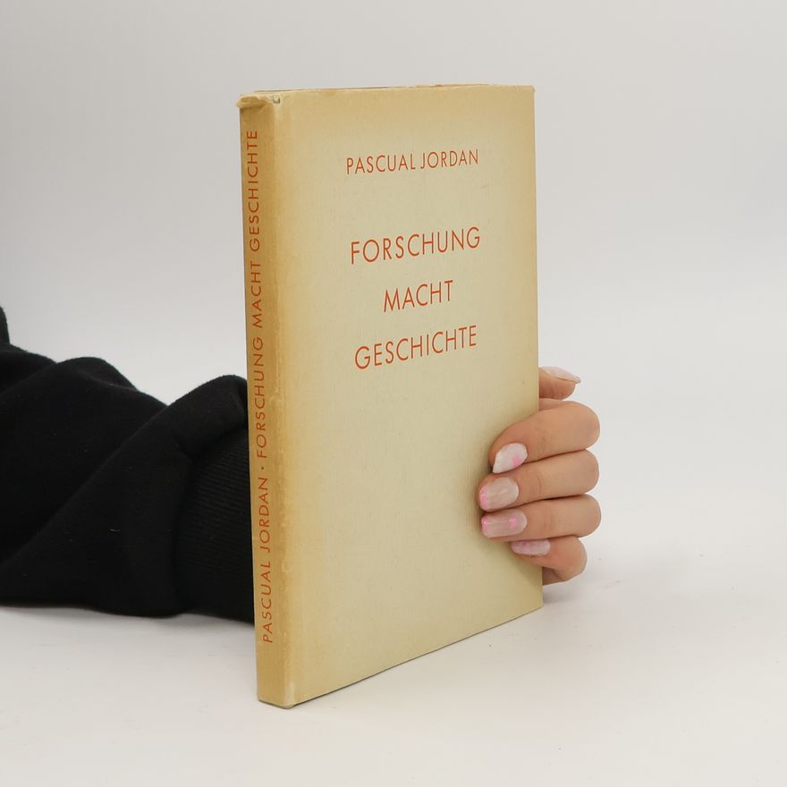 Pascual Jordan Forschung macht Geschichte