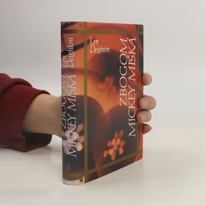 Len Deighton Zbogom, Mickey Miška