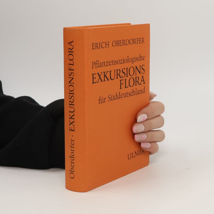 Erich Oberdorfer Pflanzensoziologische Exkursionsflora für Süddeutschland