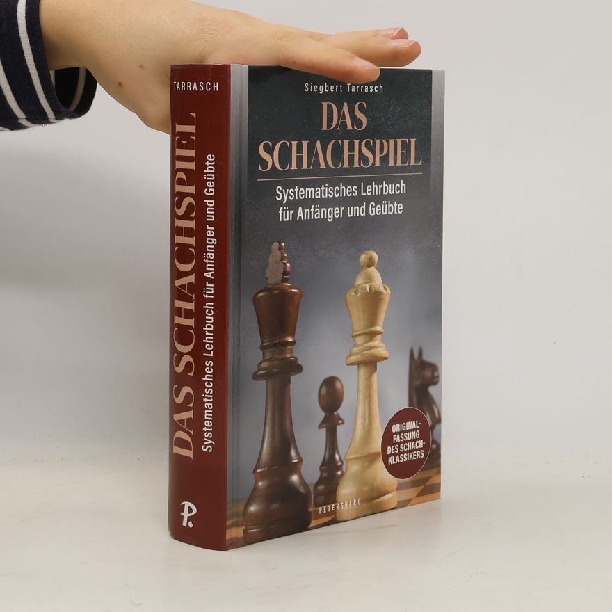 Siegbert Tarrasch Das Schachspiel