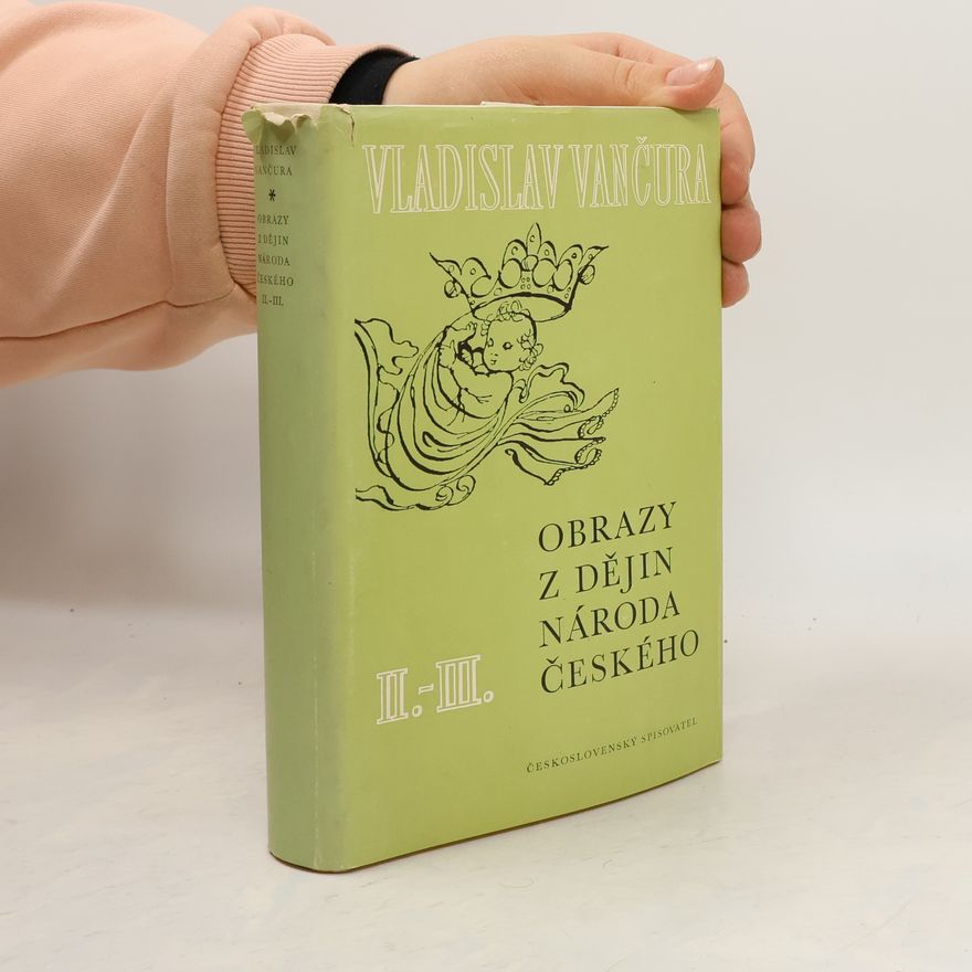 Vladislav Vančura Obrazy z dějin národa českého II-III. díl
