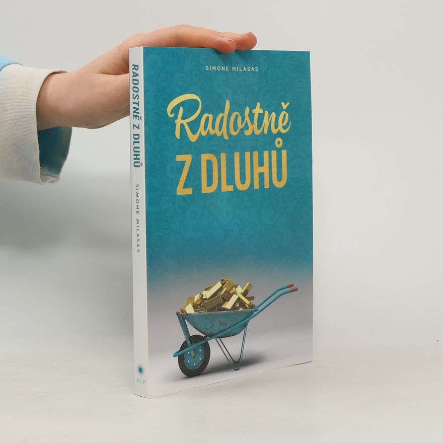 Simone Milasas Radostně z dluhů