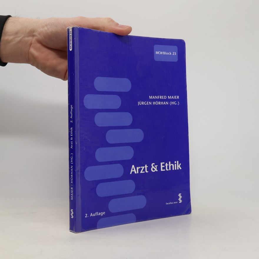 Jürgen Hörhan Arzt und Ethik - 2. Auflage