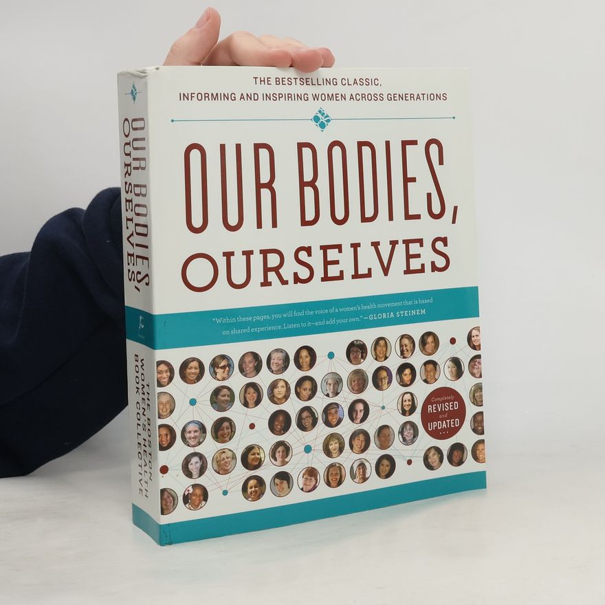 The Boston Women'S Health Book Collective Our Bodies, Ourselves