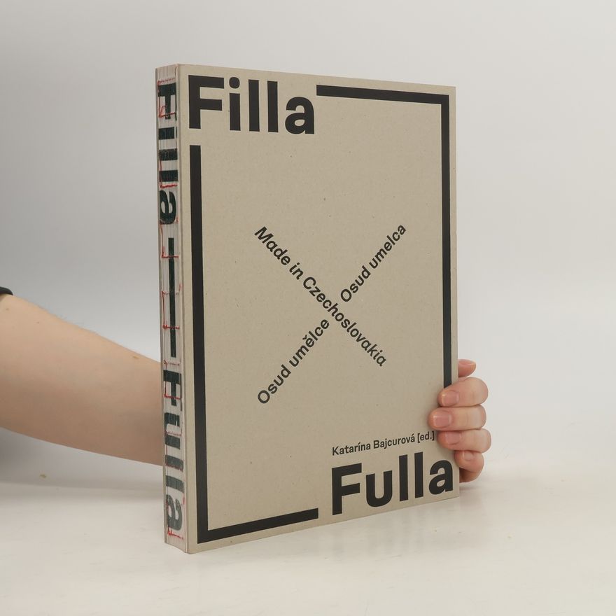 Katarína Bajcurová FILLA - FULLA. Osud umělce - katalog výstavy
