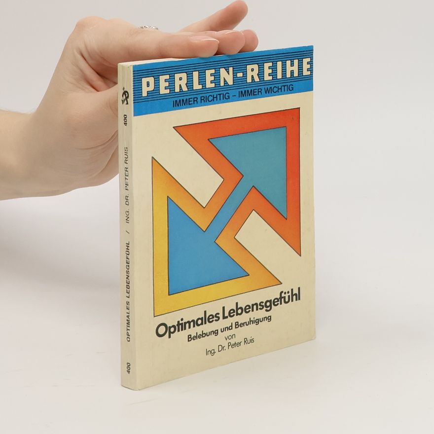 Peter Ruis Optimales Lebensgefühl