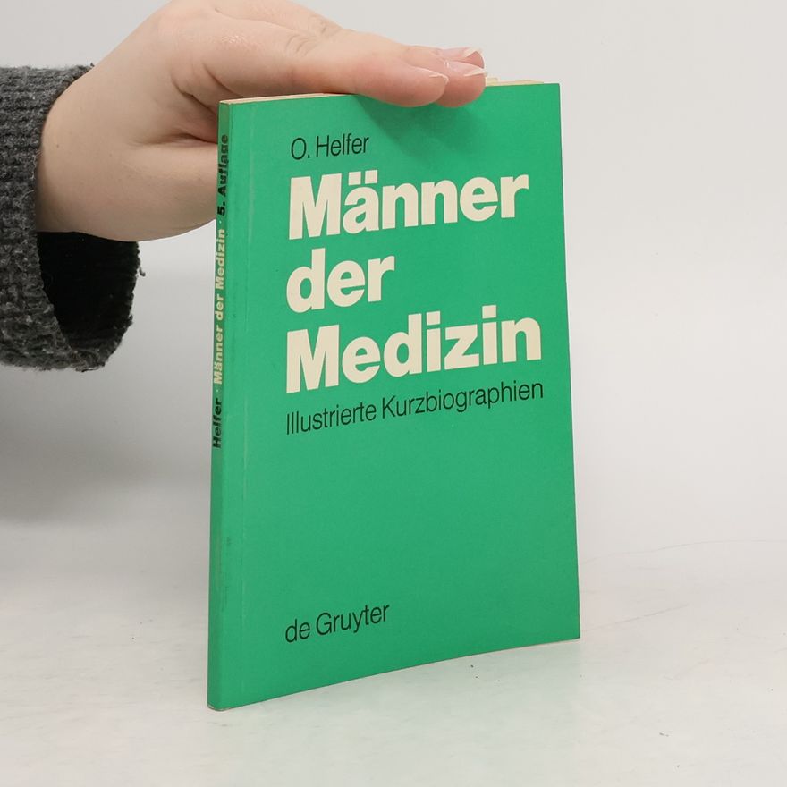 Otto Helfer Männer der Medizin