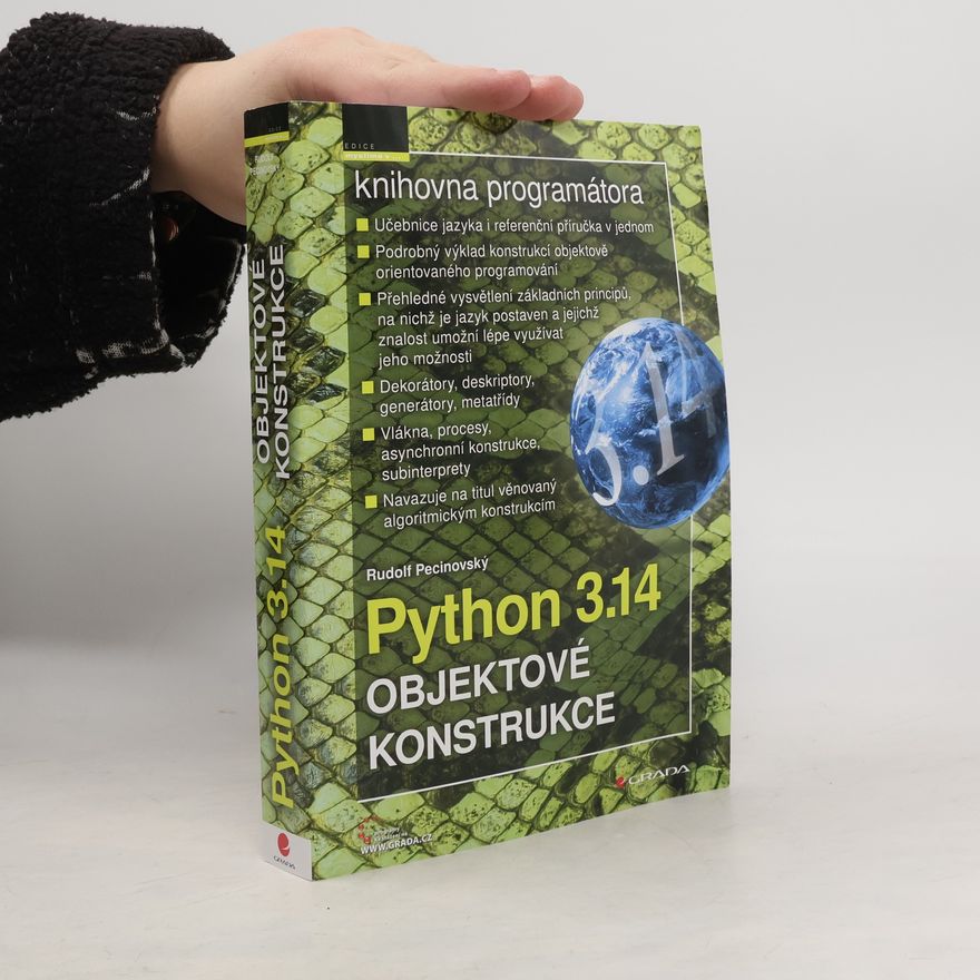 Rudolf Pecinovský Knihovna programátora: Python 3.14: Objektové konstrukce
