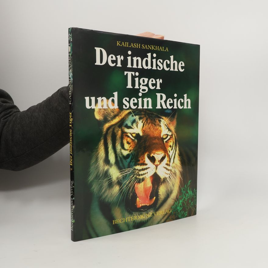 Kailash Sankhala Der indische Tiger und sein Reich