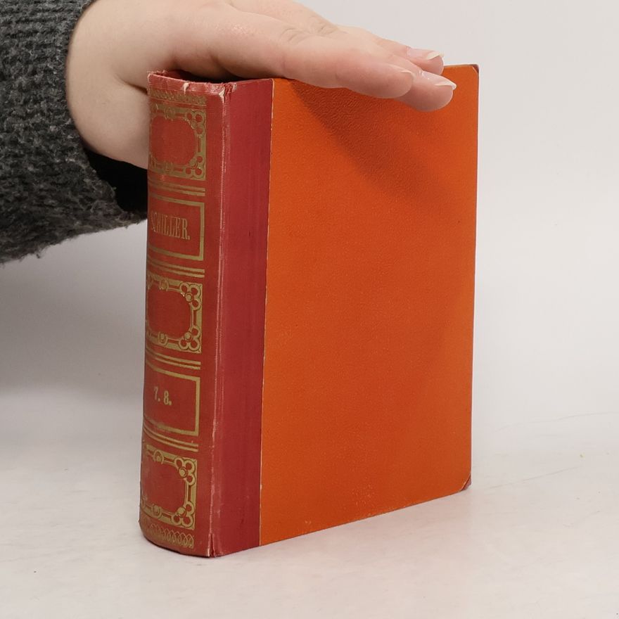 Friedrich Schiller Schillers sämmtliche Werke 7