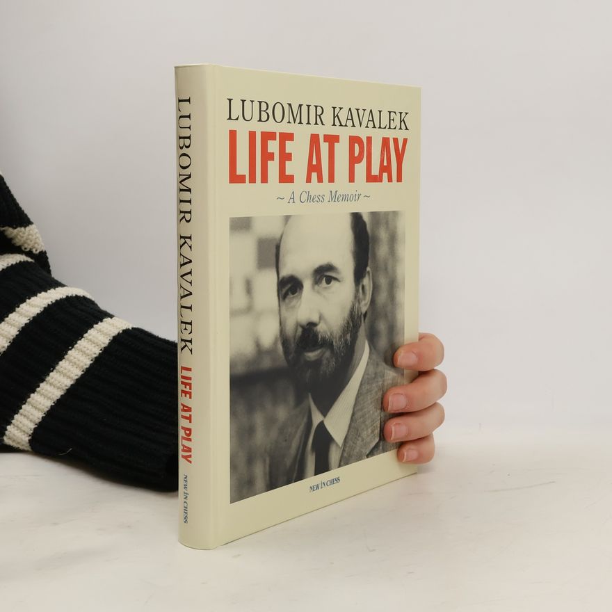 Lubomír Kaválek Life at Play