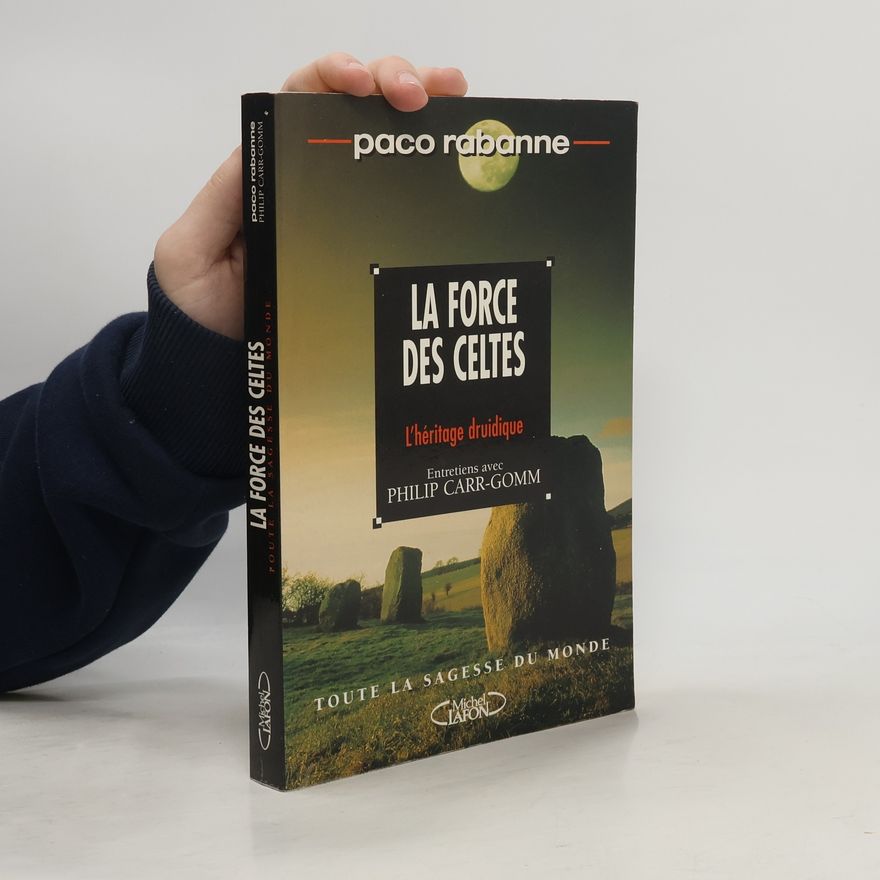 Philip Carr-Gomm La force des Celtes
