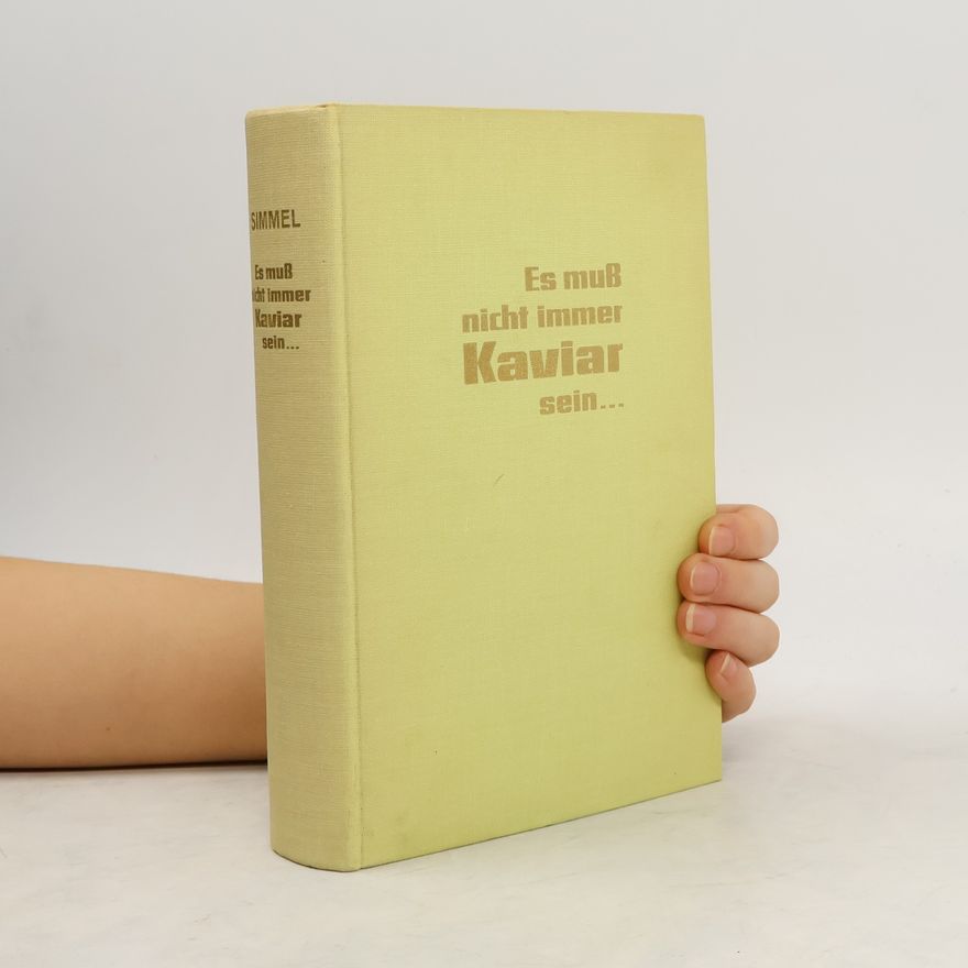 Johannes Mario Simmel Es muss nicht immer Kaviar sein