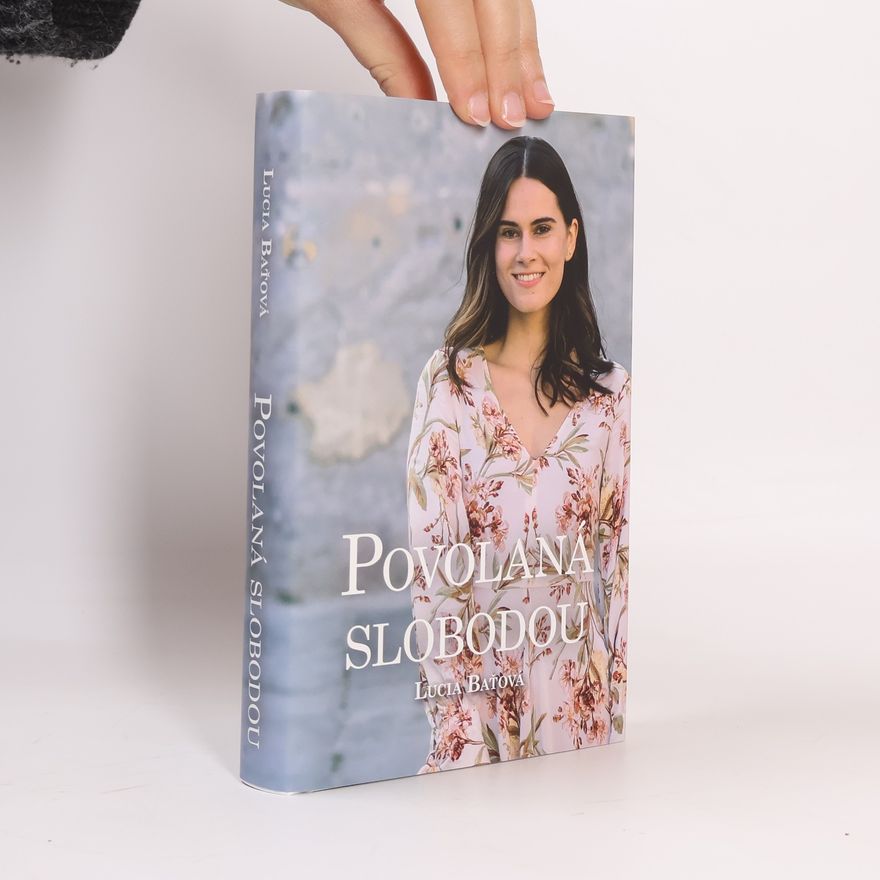 Lucia Baťová Povolaná slobodou