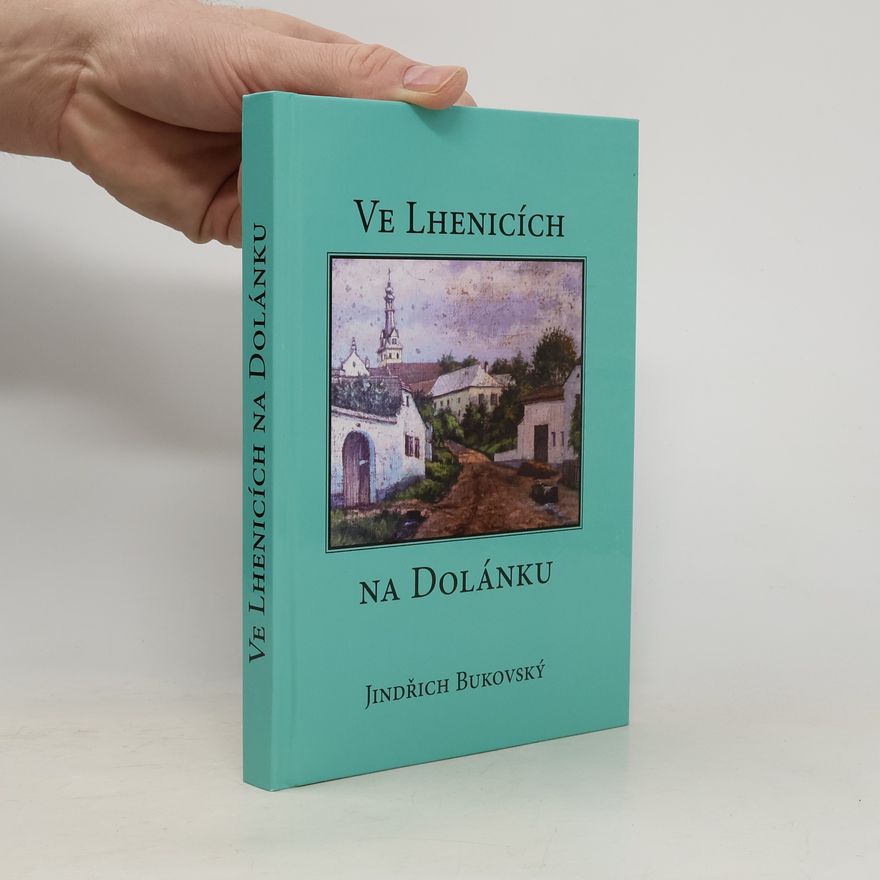 Jindřich Bukovský Ve Lhenicích na Dolánku