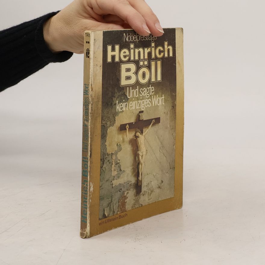 Heinrich Böll Und sagte kein einziges Wort